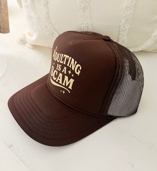 Adulting Is a Scam Trucker Hat 🤎